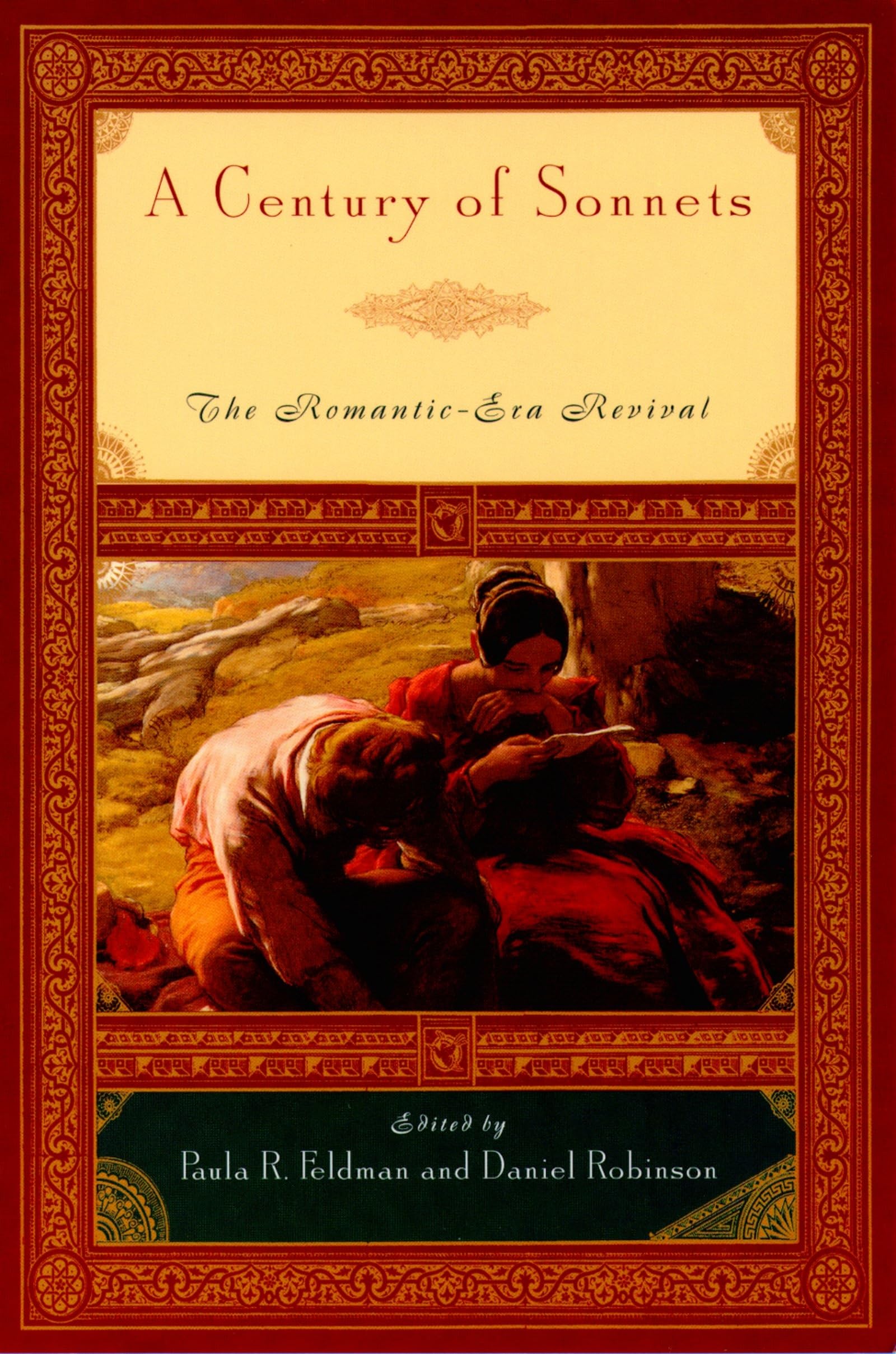 A Century of Sonnets: The Romantic-Era Revival: The Romantic-Era Revival 1750-1850