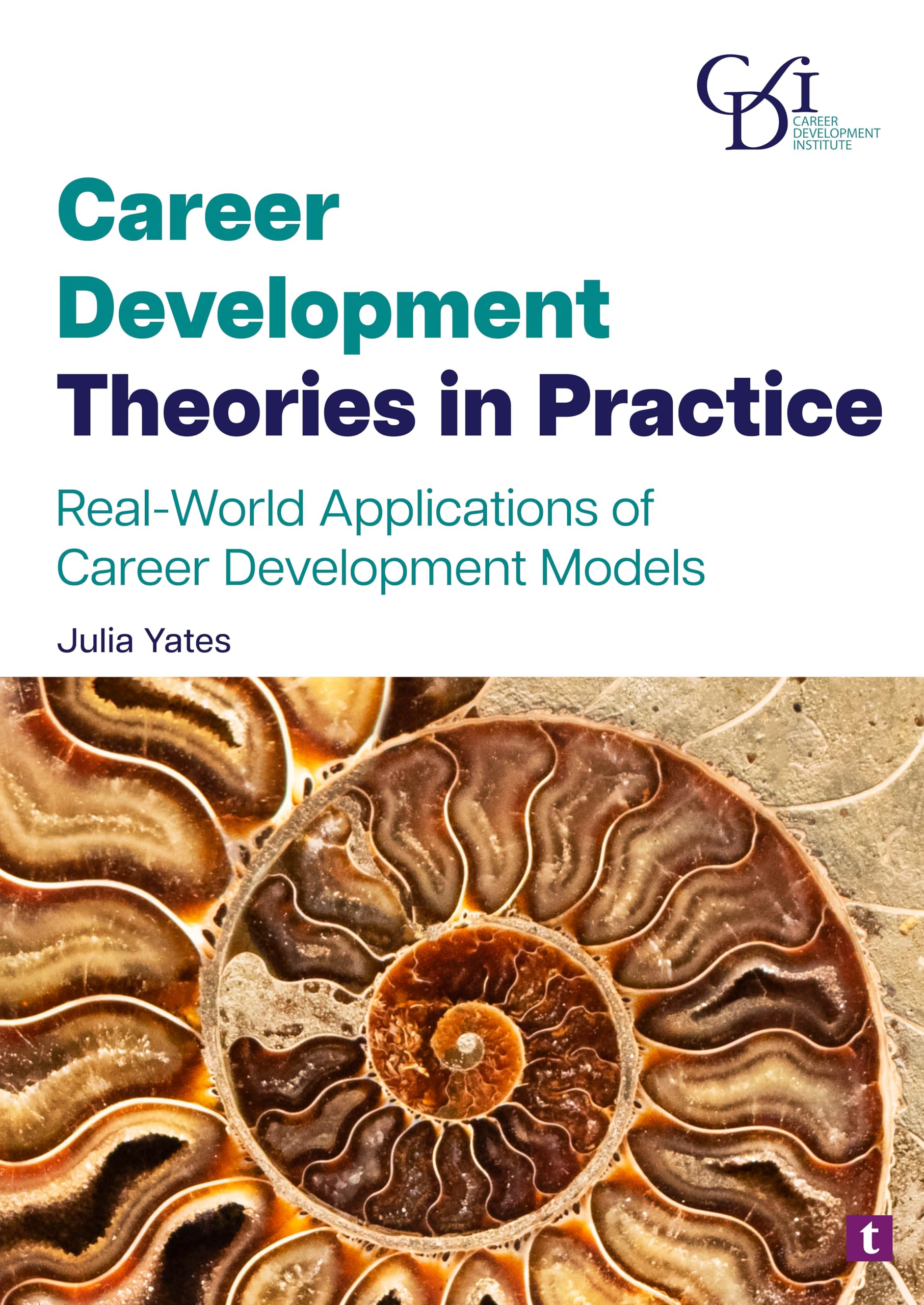 Career Development Theories in Practice: Real-World Applications of Career Development Models