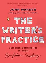 The Writer's Practice: Building Confidence in Your Nonfiction Writing