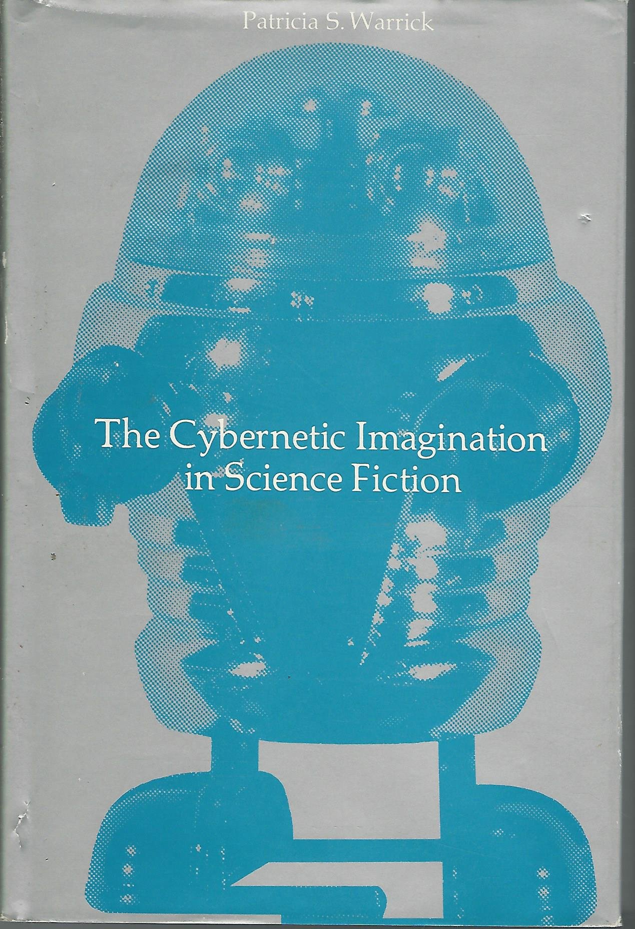 The Cybernetic Imagination in Science Fiction