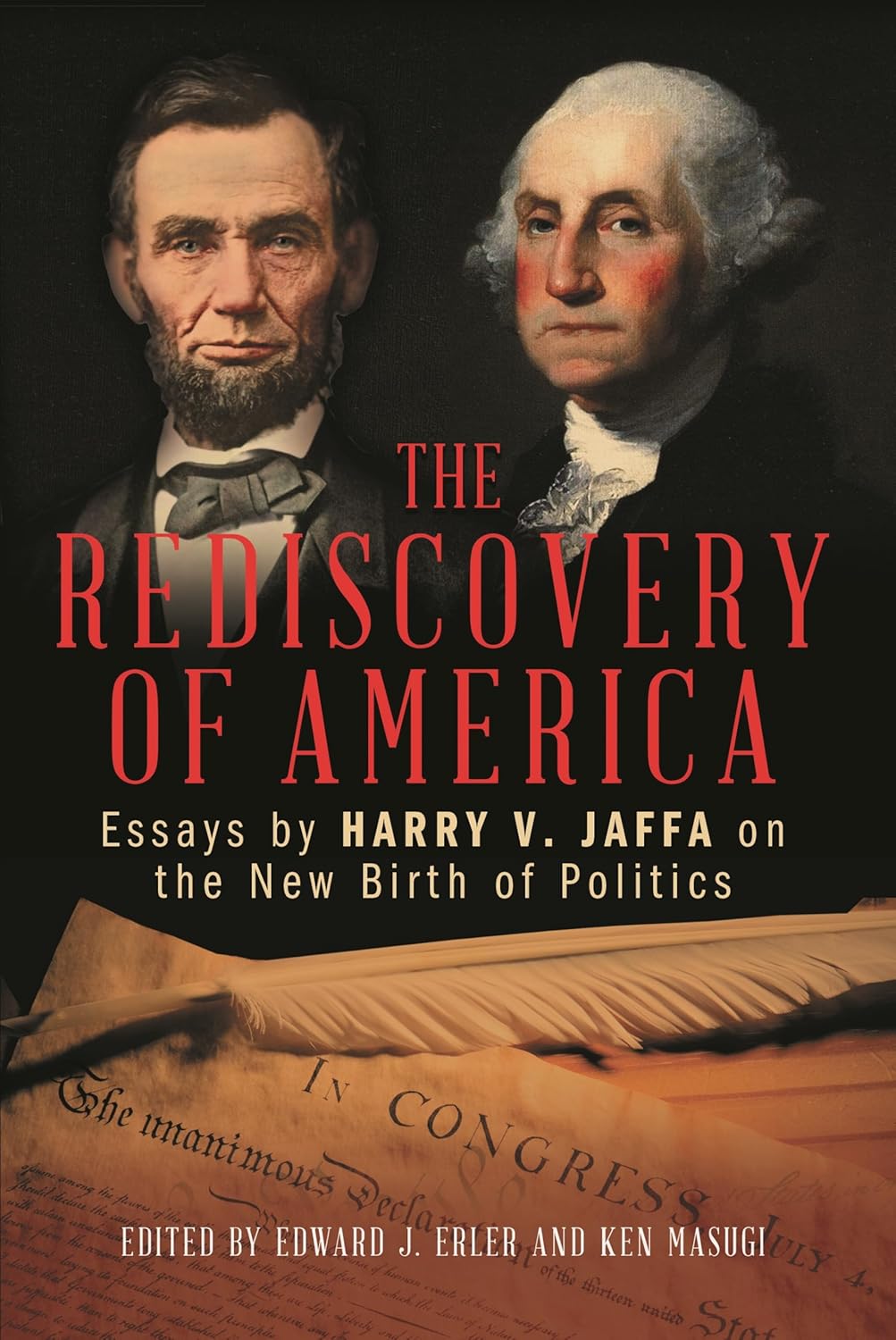 The Rediscovery of America: Essays by Harry V. Jaffa on the New Birth of Politics (Claremont Institute Series on Statesmanship and Political Ph)      Hardcover – February 8, 2019