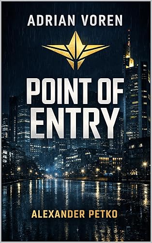 POINT OF ENTRY: Thriller
