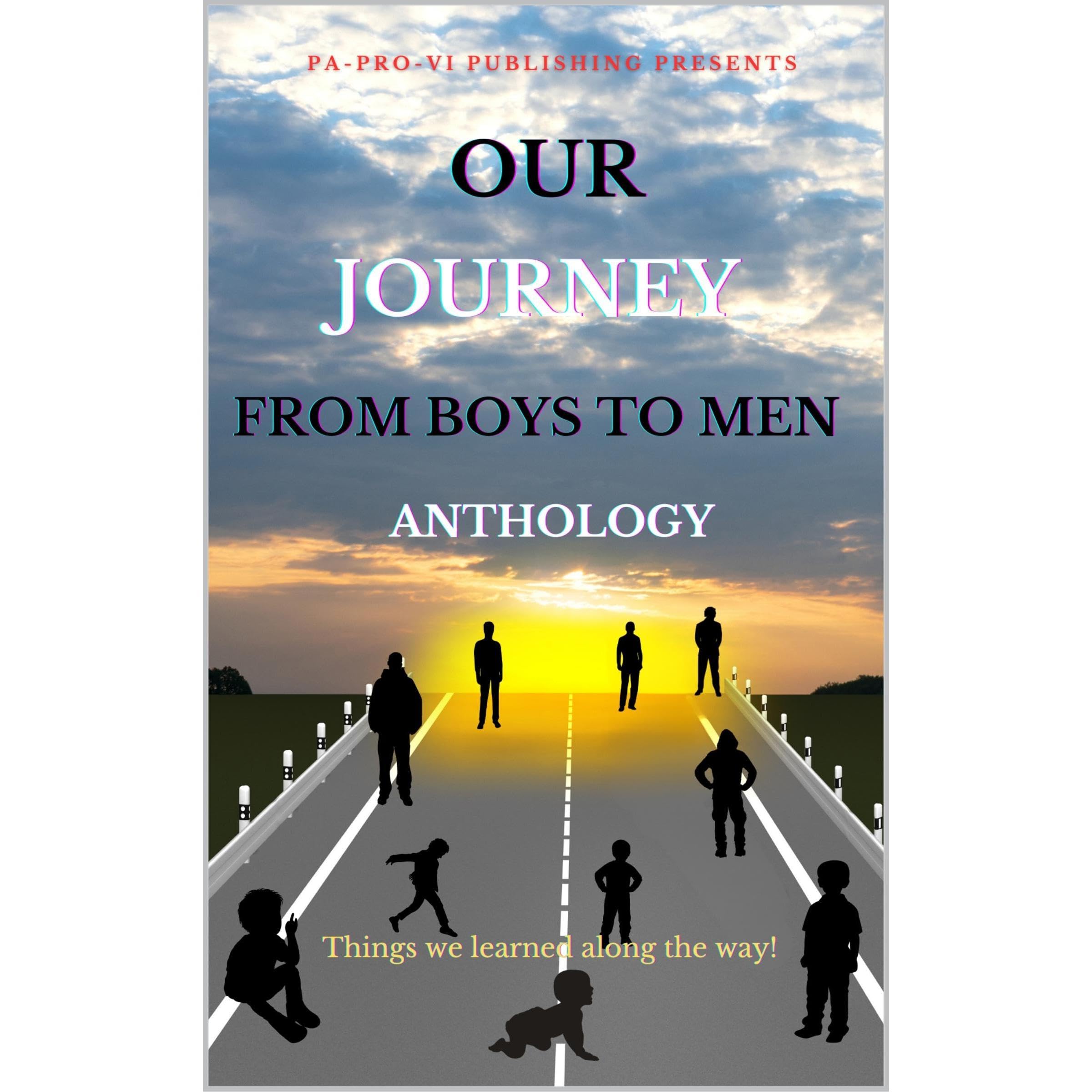 Our Journey From Boys To Men Anthology, Things We Learned Along The Way