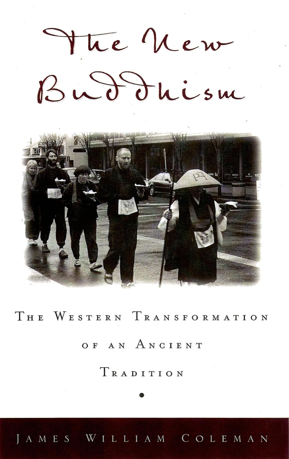 The New Buddhism: The Western Transformation of an Ancient Tradition      1st Edition, Kindle Edition