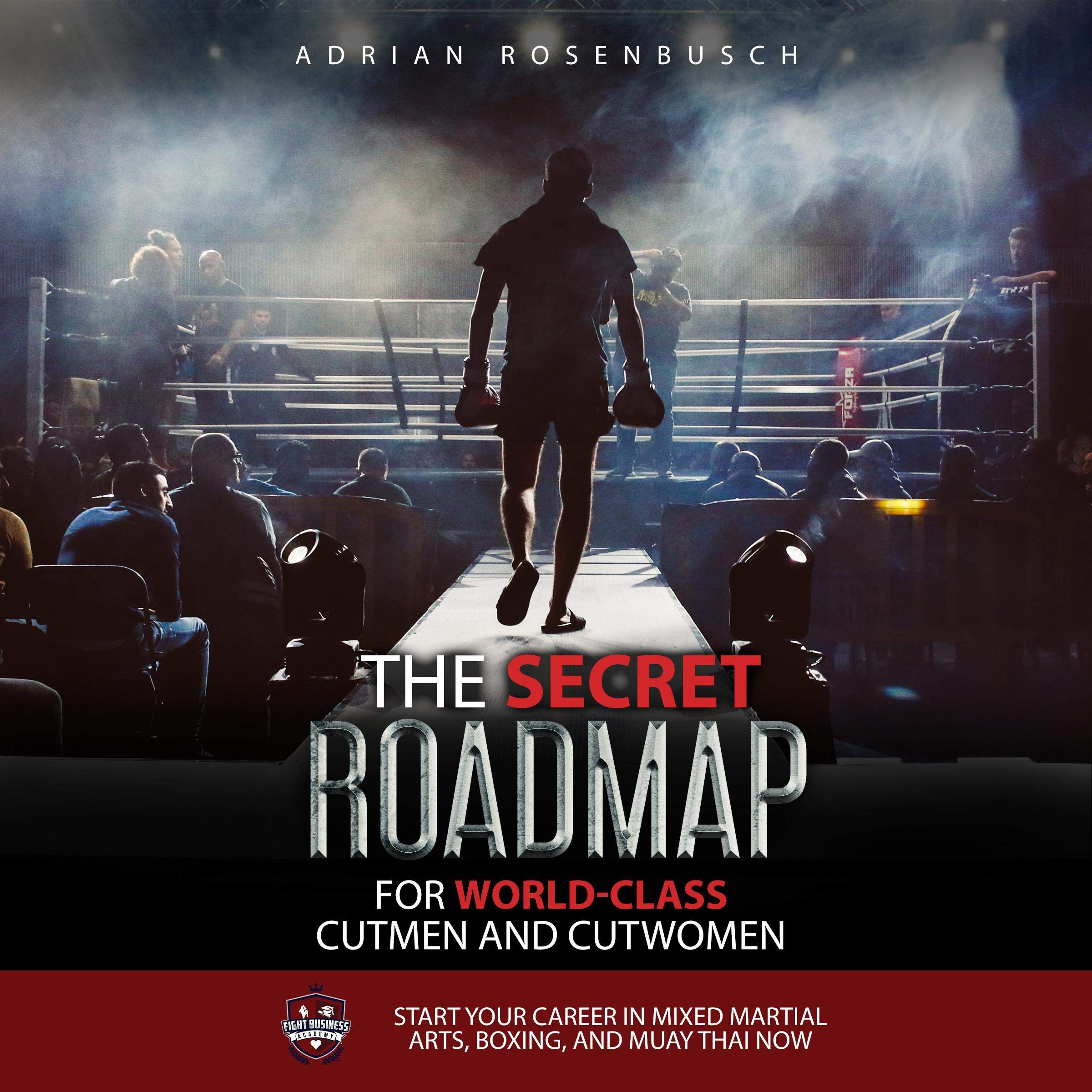 Cover art for The Secret Roadmap for World-Class Cutmen and Cutwomen