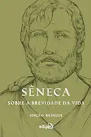 Sobre a brevidade da vida: Edição Bilíngue com postal + marcador (Coleção Grandes Mestres do Estoicismo)