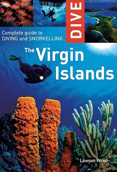 Dive the Virgin Islands Complete Guide to Diving and Snorkeling Interlink Dive Guides