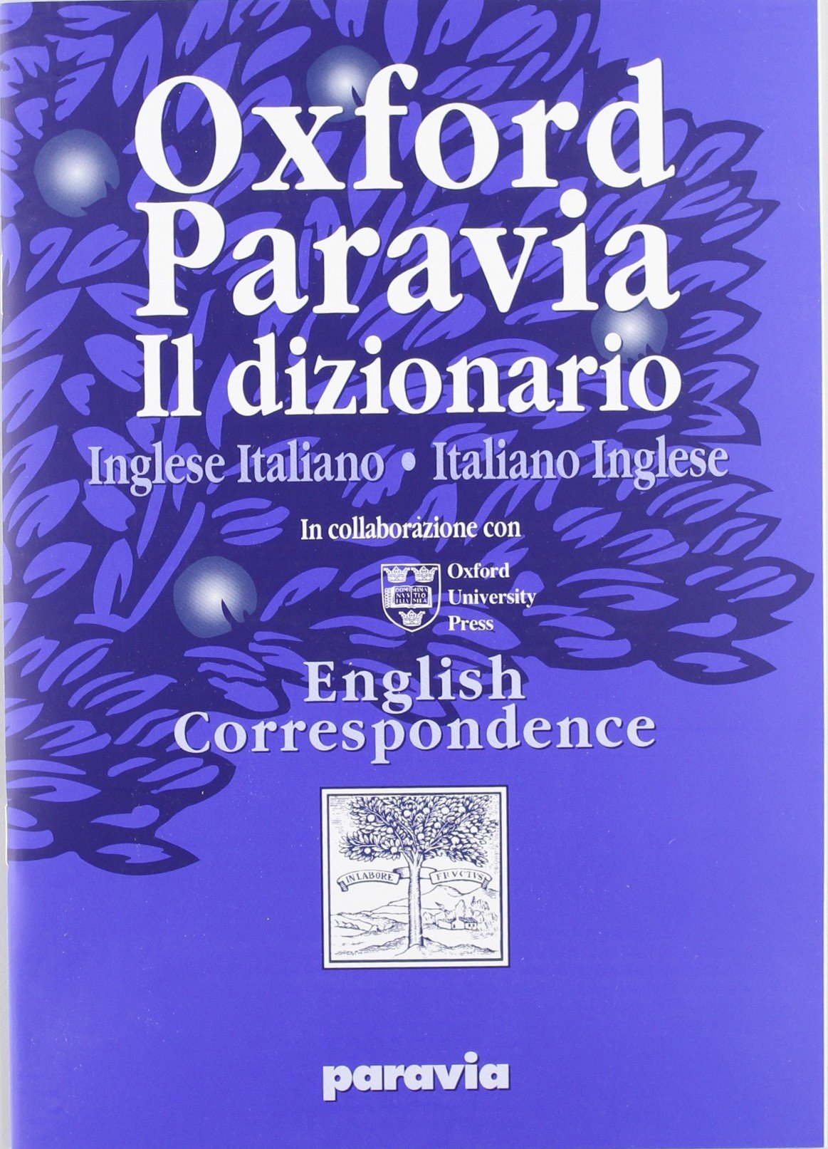 Oxford Paravia. Il dizionario. Inglese-italiano italiano-inglese. Con CD-ROM