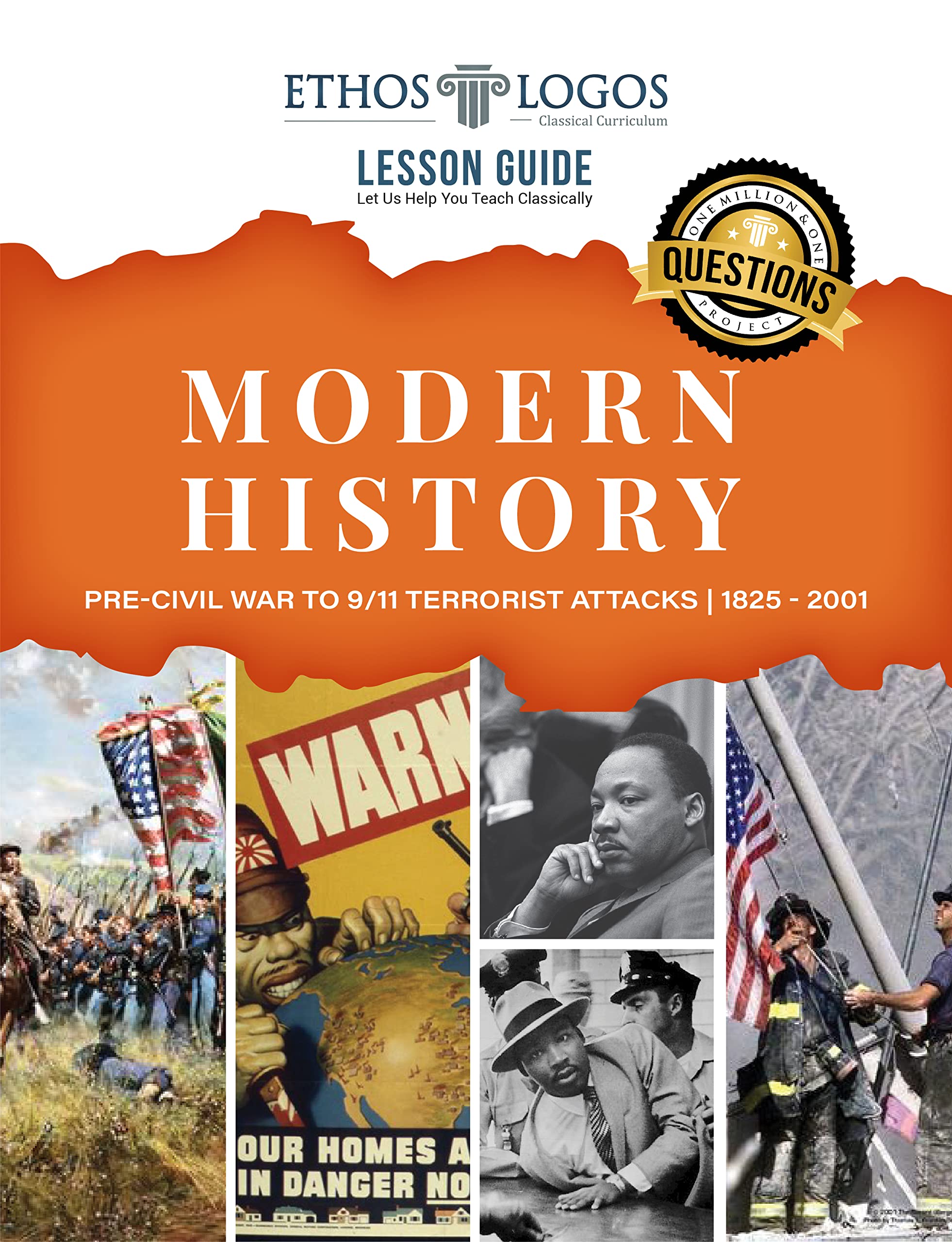 Modern History - Classical Education Lesson Guide: Ethos Logos World History Series (Ethos Logos Classical Education History Series Book 4) (English Edition)