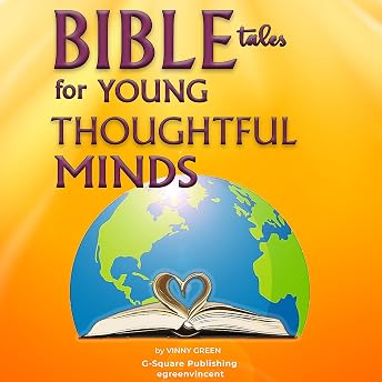 Bible Tales for Young Thoughtful Minds Audiobook by Vinny Green episode artwork
