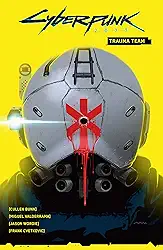 Cyberpunk 2077: Trauma Team (English Edition)