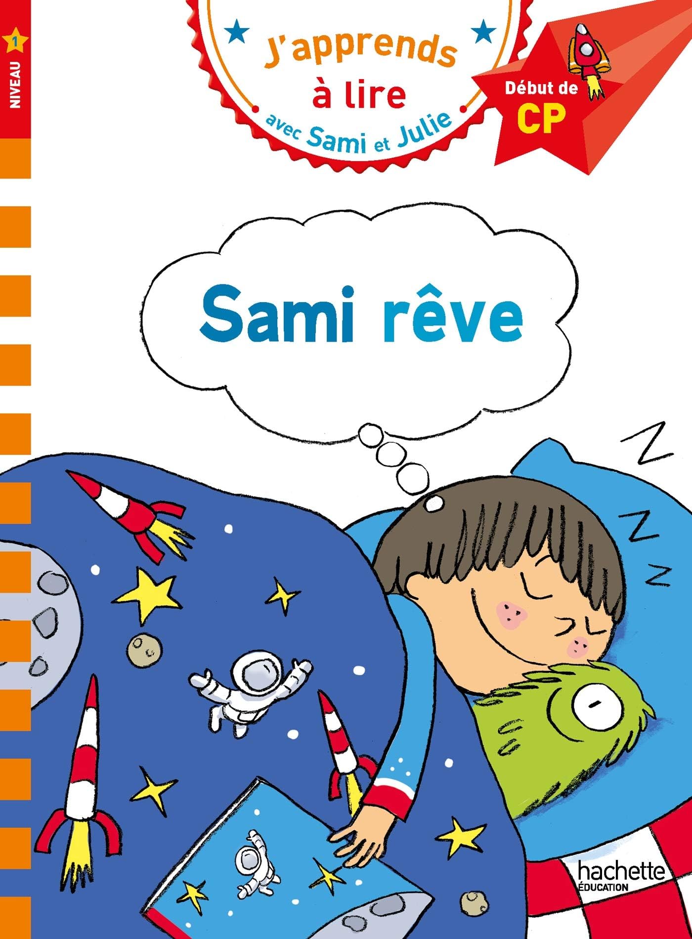 Sami et Julie CP Niveau 1 Sami rêve (J'apprends avec Sami et Julie) (French Edition)