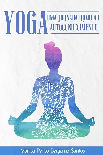 Yoga- uma jornada rumo ao autoconhecimento