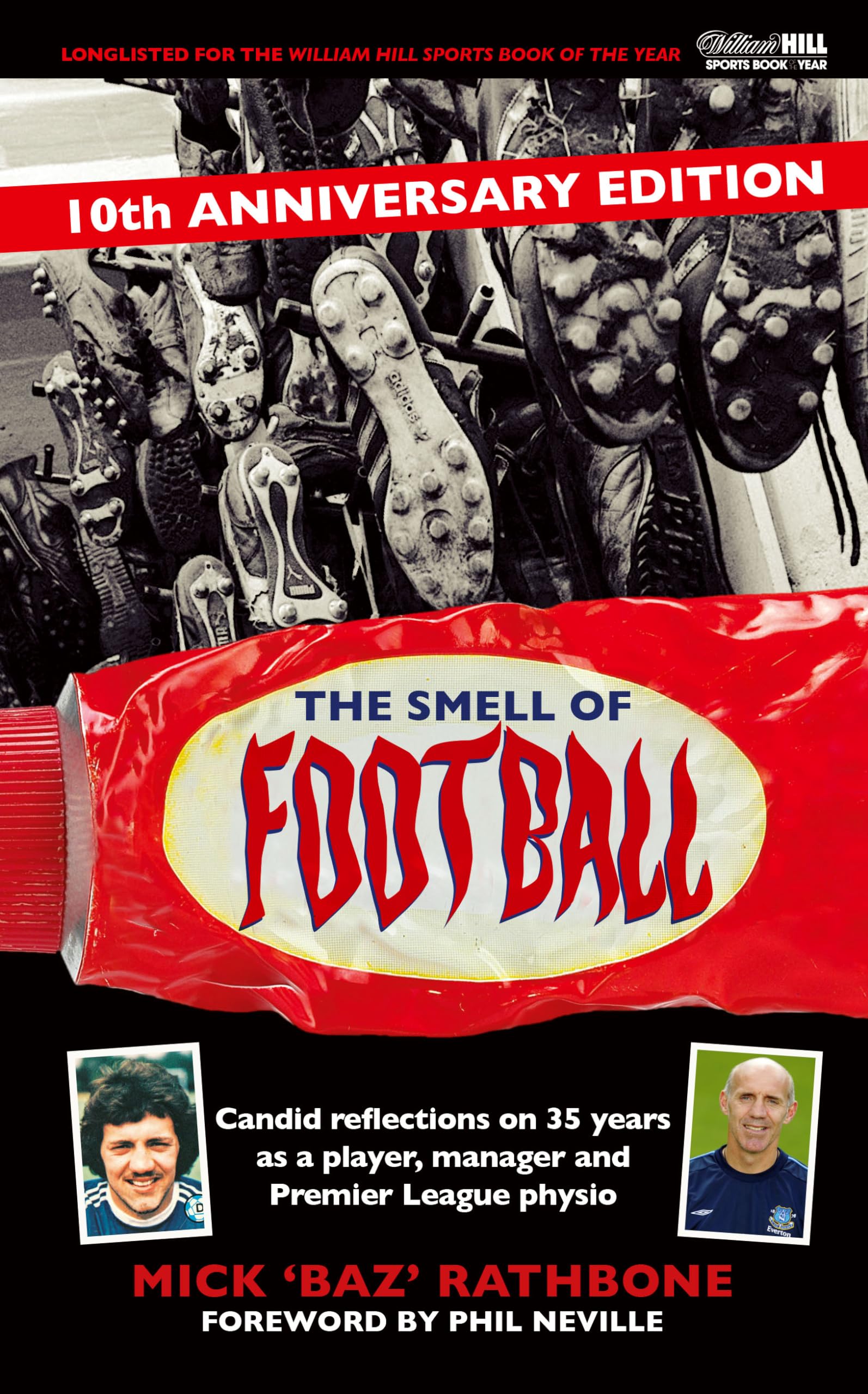 The Smell of Football: 10th Anniversary Edition by Mick Rathbone HARDBACK