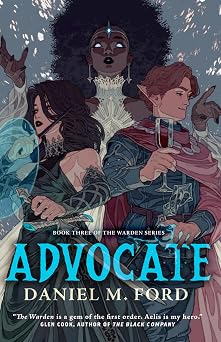 Advocate Book Three of The Warden Series