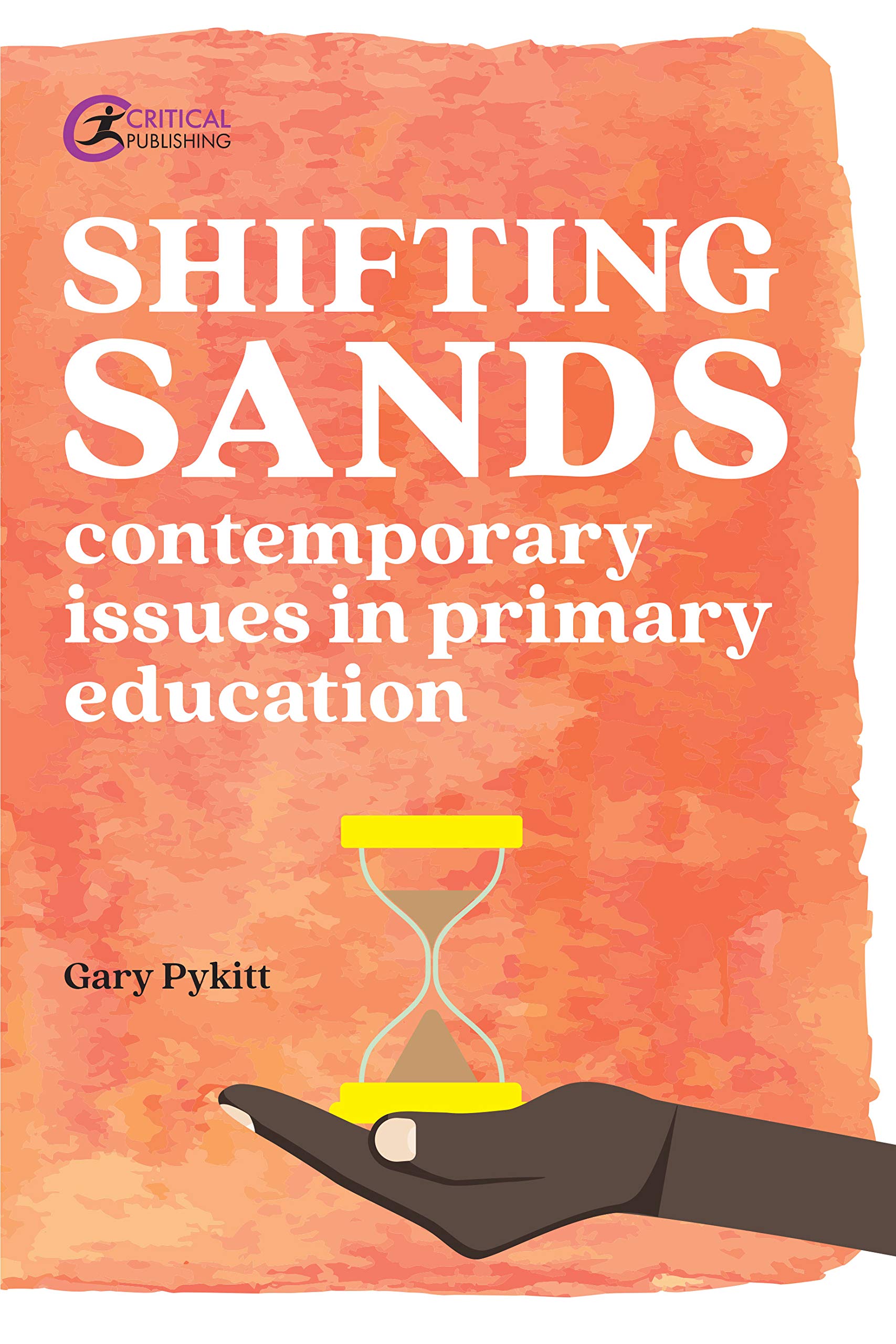 Shifting Sands: Contemporary issues in primary . Pykitt<|