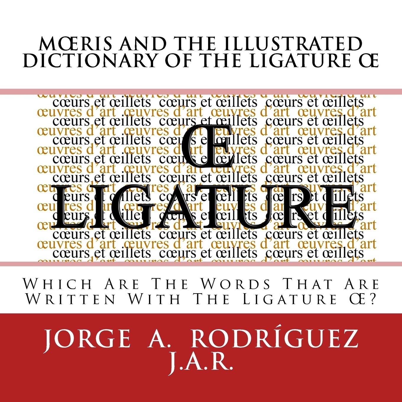 Buy Moeris and the Illustrated Dictionary of the Ligature Oe Which Are
