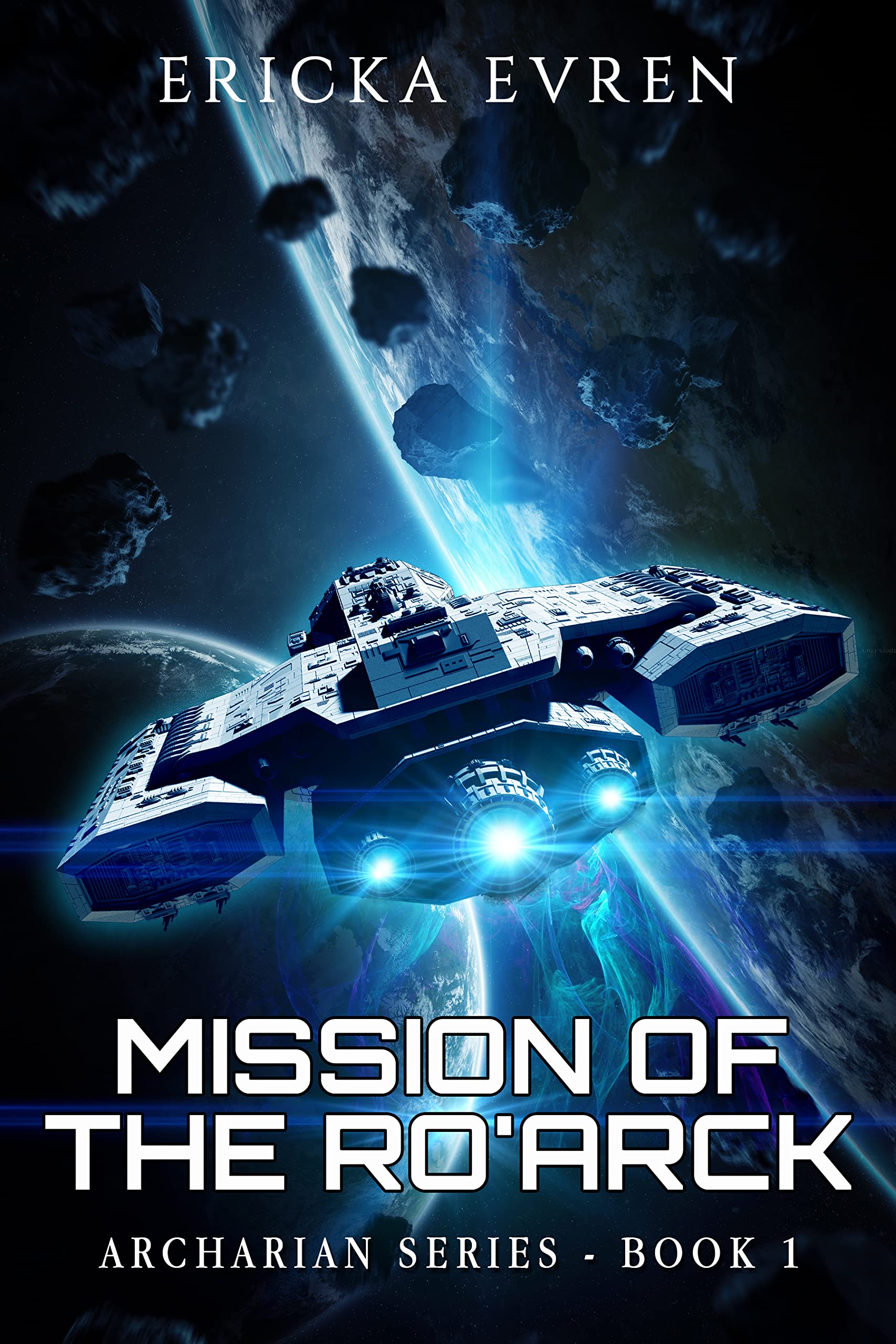 Mission of the Ro'arck (Archarian Series Book 1)