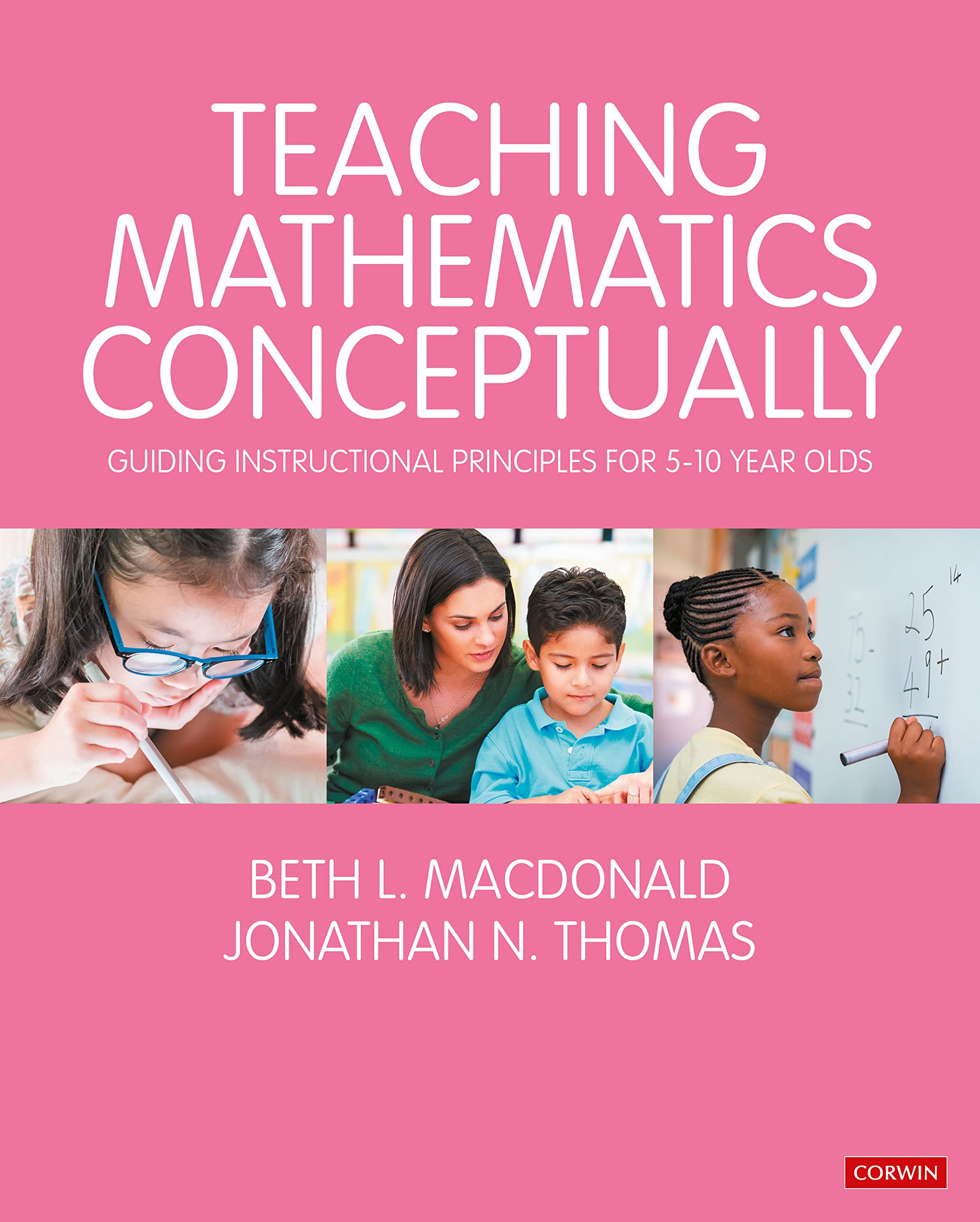 Teaching Mathematics Conceptually: Guiding Instructional Principles for 5-10 year olds (Math Recovery)
