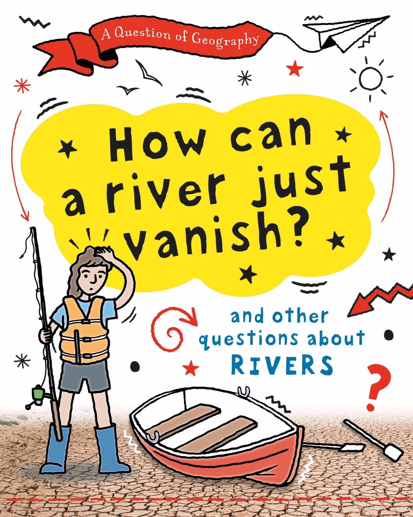 How Can a River Just Vanish?: and other questio. Gifford, Gifford,.#+,.#