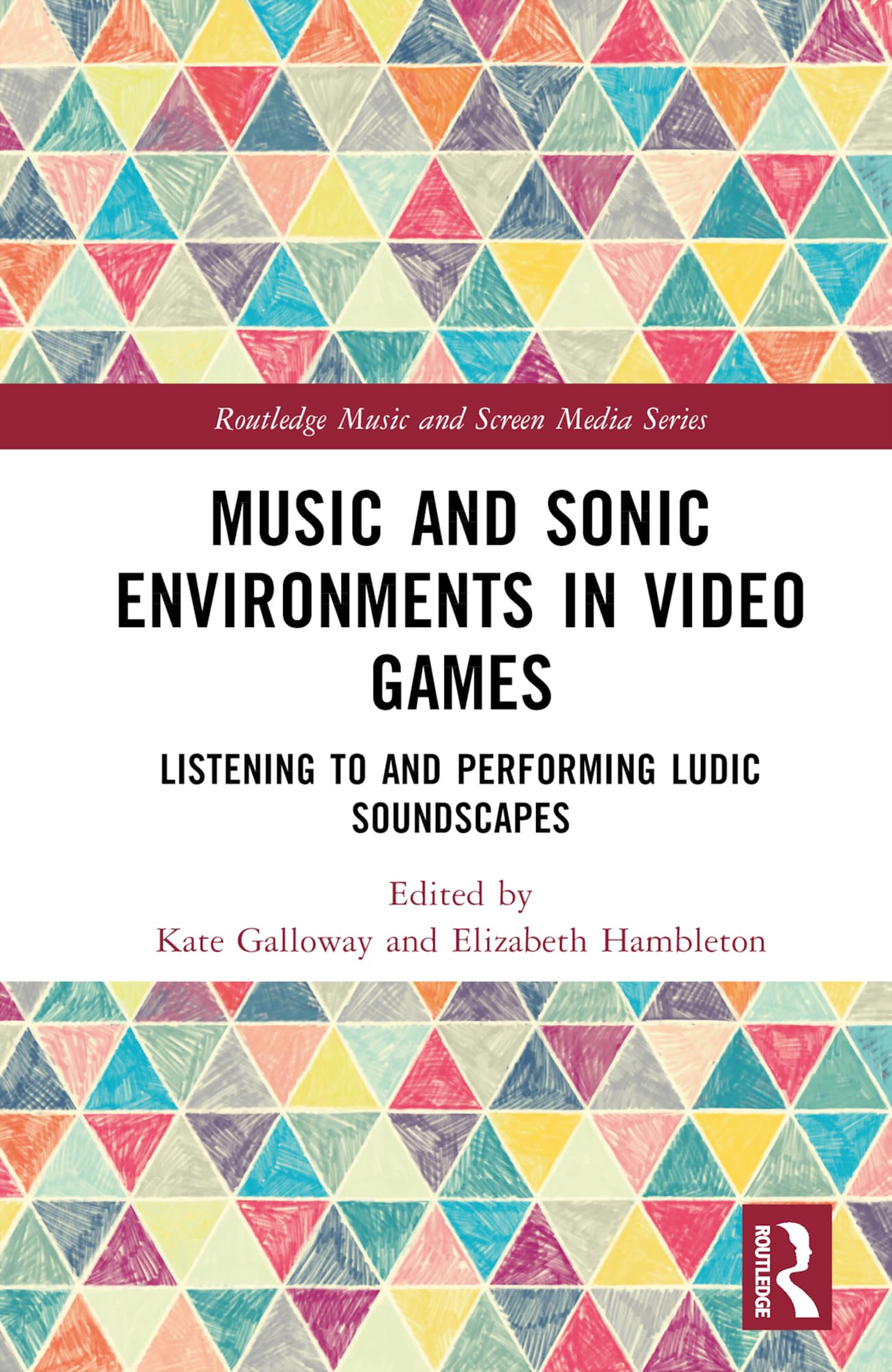 Music and Sonic Environments in Video Games livre Routledge