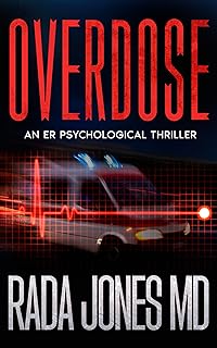 OVERDOSE: An ER Psychological Thriller (ER CRIMES: THE STEELE FILES Book 1)