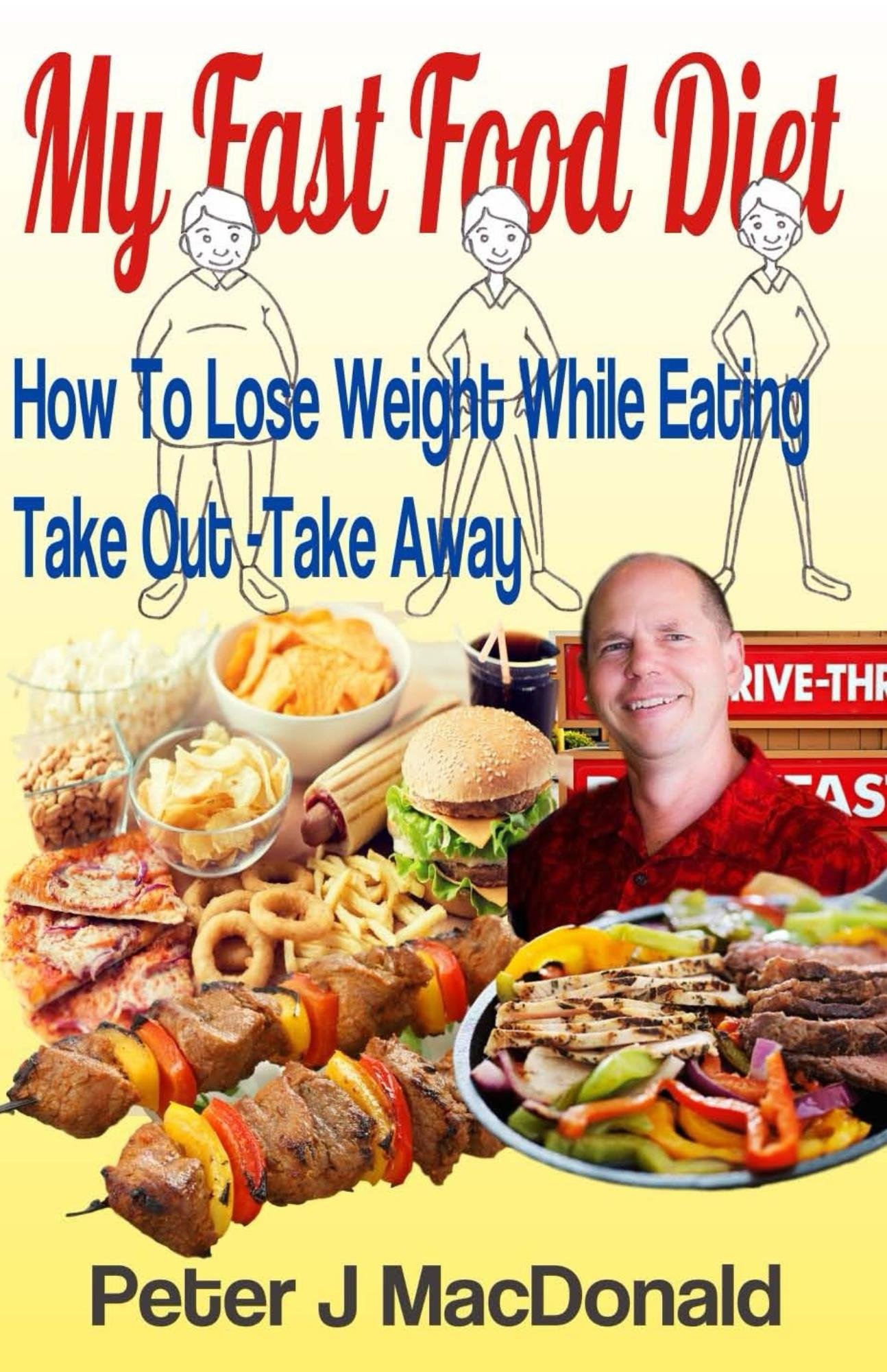 How To Lose Weight While Eating Take Out - TakeAway: My Fast Food Diet
