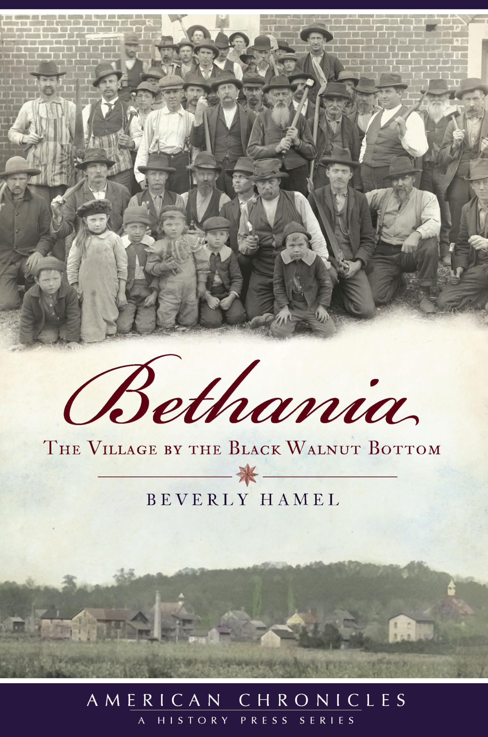 Bethania: The Village by the Black Walnut Bottom: The Village by the Black Walnut Botton (American Chronicles)