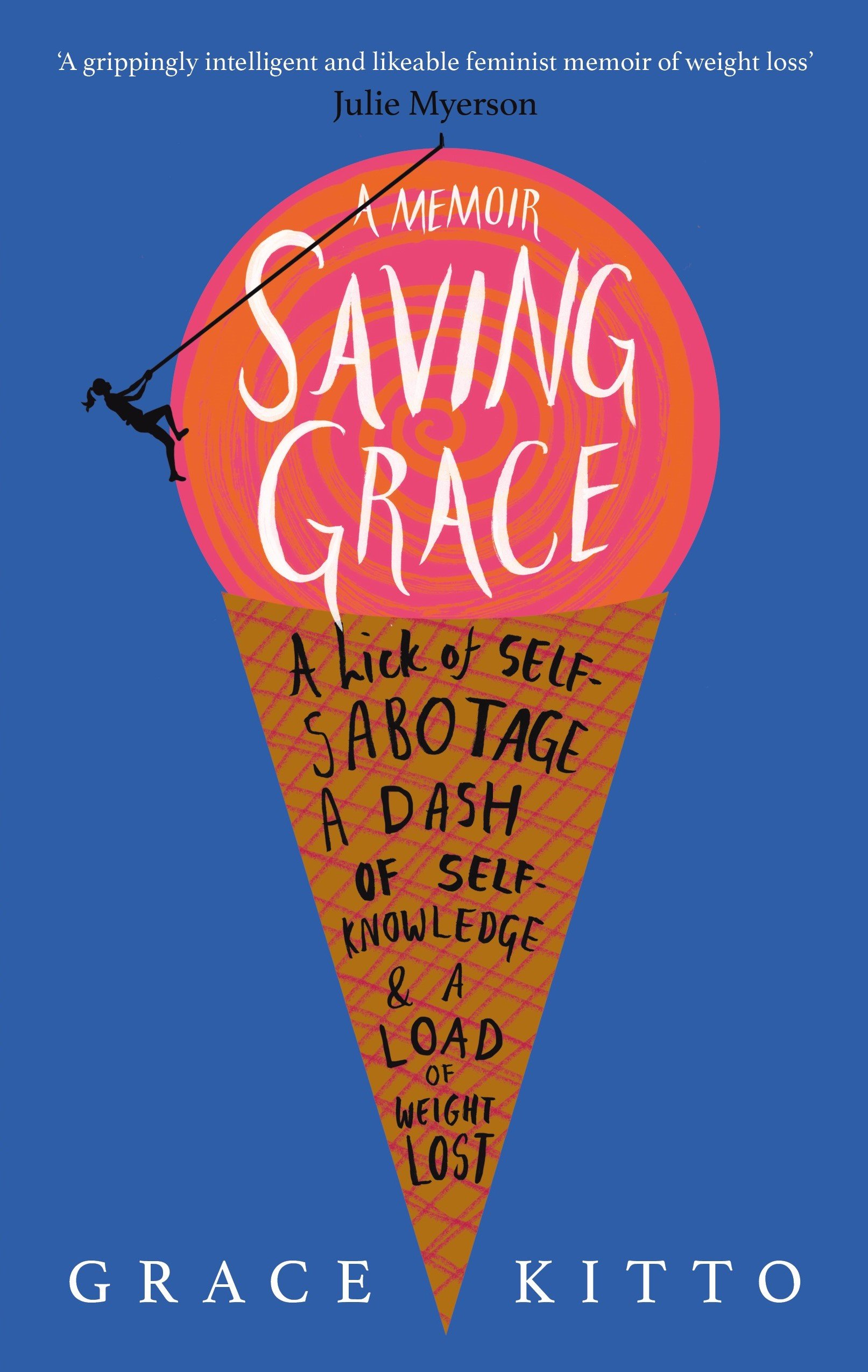 Saving Grace: A Memoir of Weight Loss