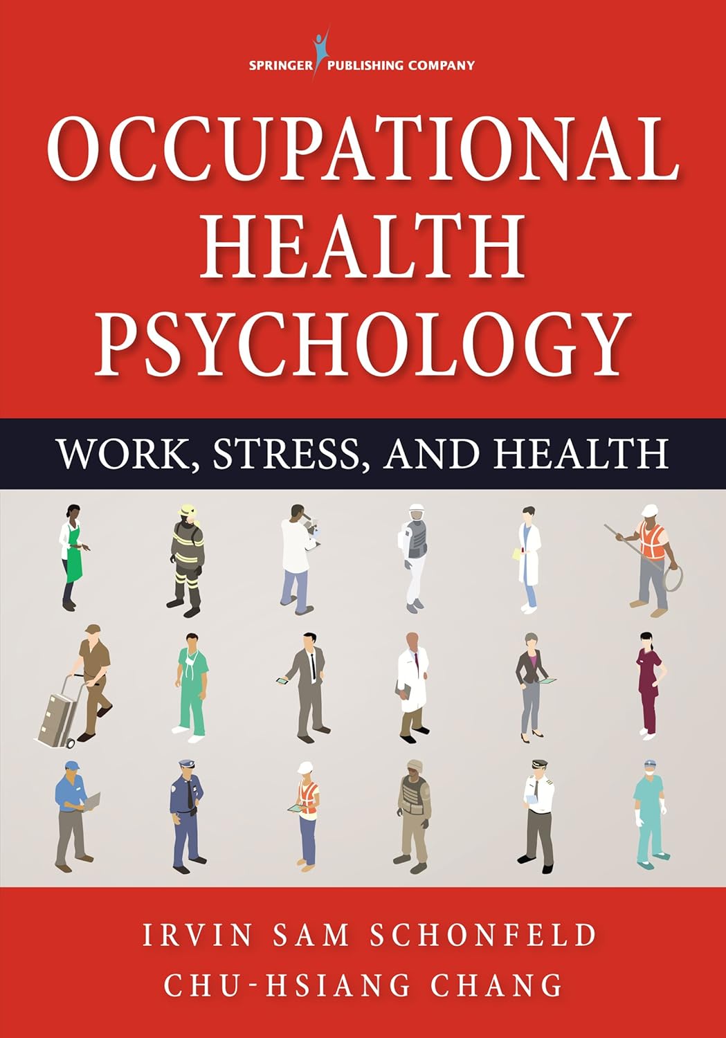 Occupational Health Psychology: Work, Stress, and Health      First Edition