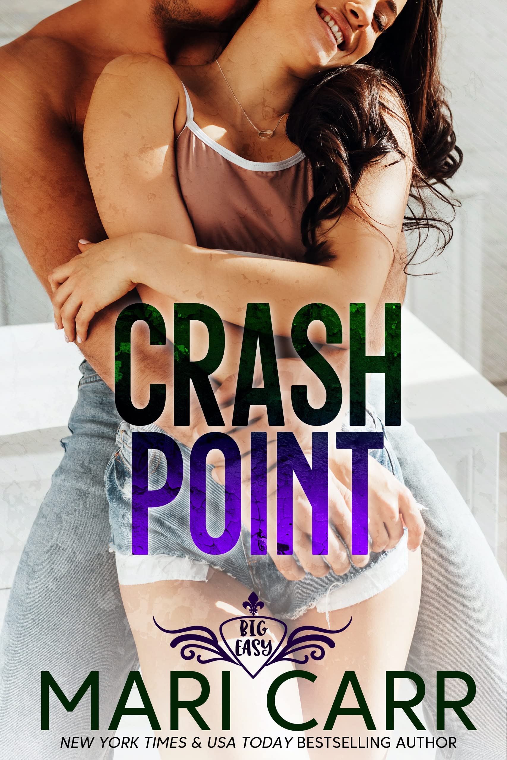 Crash Point: Bad Boy romance (Big Easy Book 2)