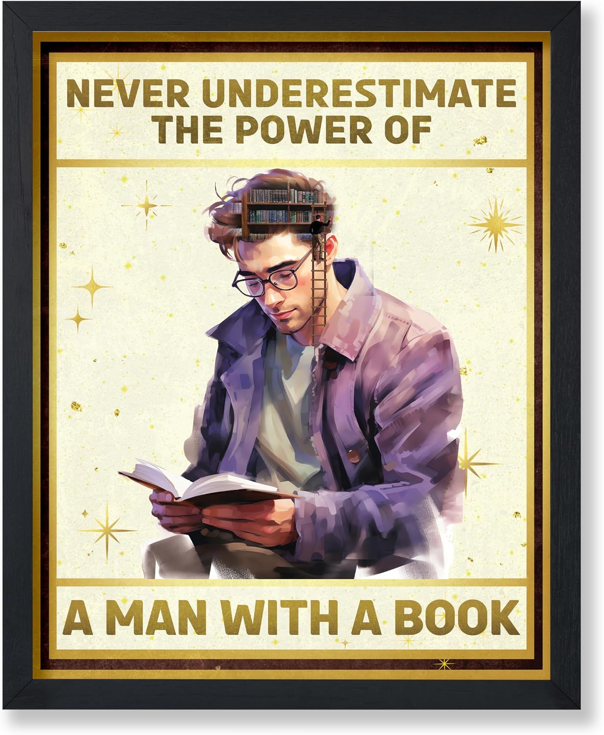 Poster Master Never Underestimate a Man With a Book Poster - Motivational Print - Inspirational Art - Gift for Men, Teacher & Student - Positive Decor for Dorm or Library - 8x10 UNFRAMED Wall Art