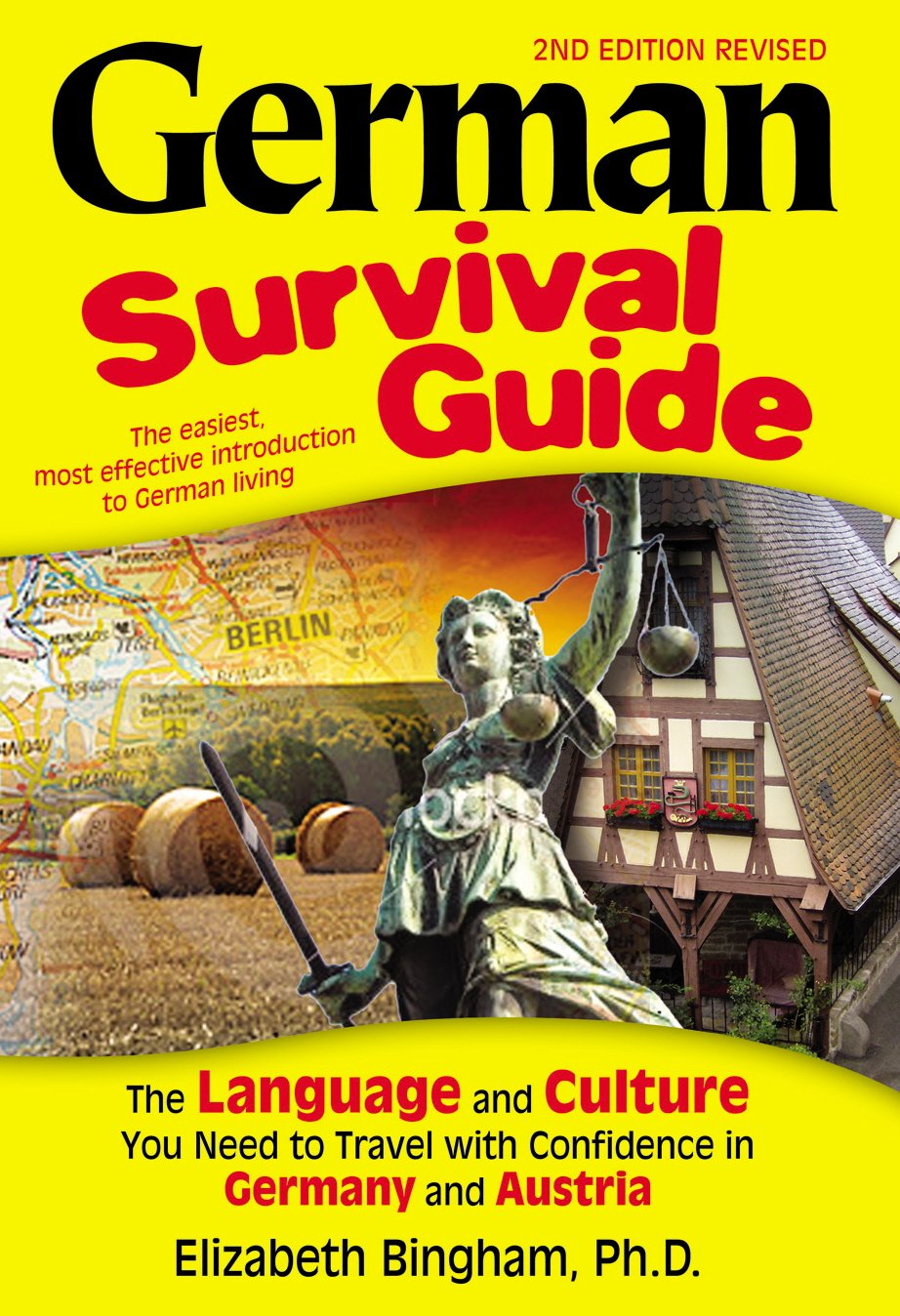 German Survival Guide: The Language and Culture You Need to Travel with Confidence in Germany and Austria (Survival Guides)