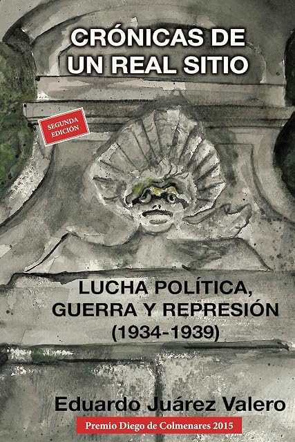 Portada de Crónicas de un Real Sitio. Lucha Política Guerra y Represión