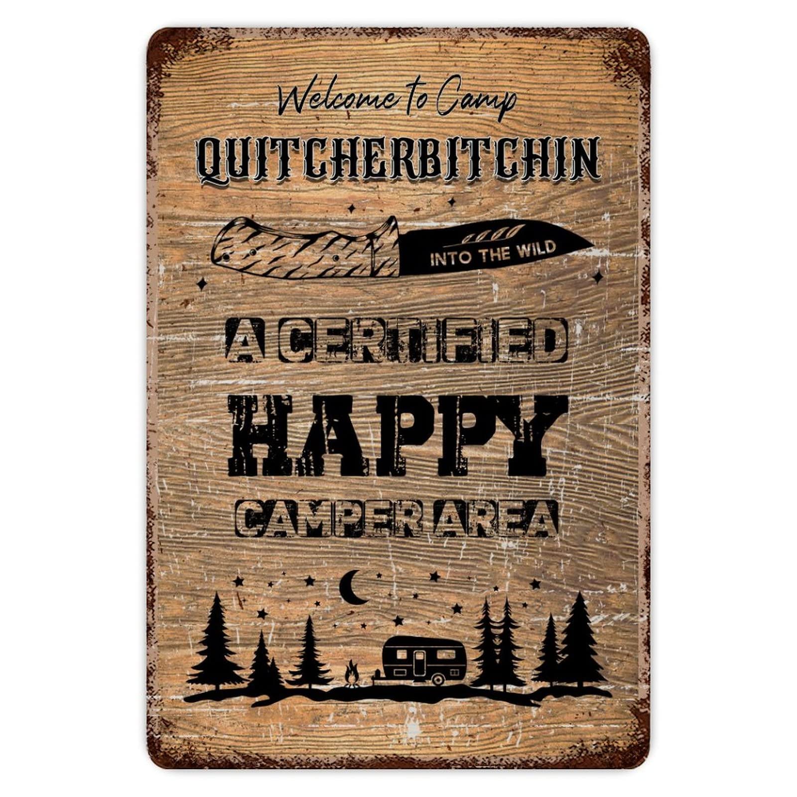 ENEDNATE Welcome To Camp Quitcherbitchin A Certified Happy Camper Area Aluminum Sign 8x12 inch Vintage Metal Tin Sign Home Decor for Club Bar Garden Kitchen Restaurant