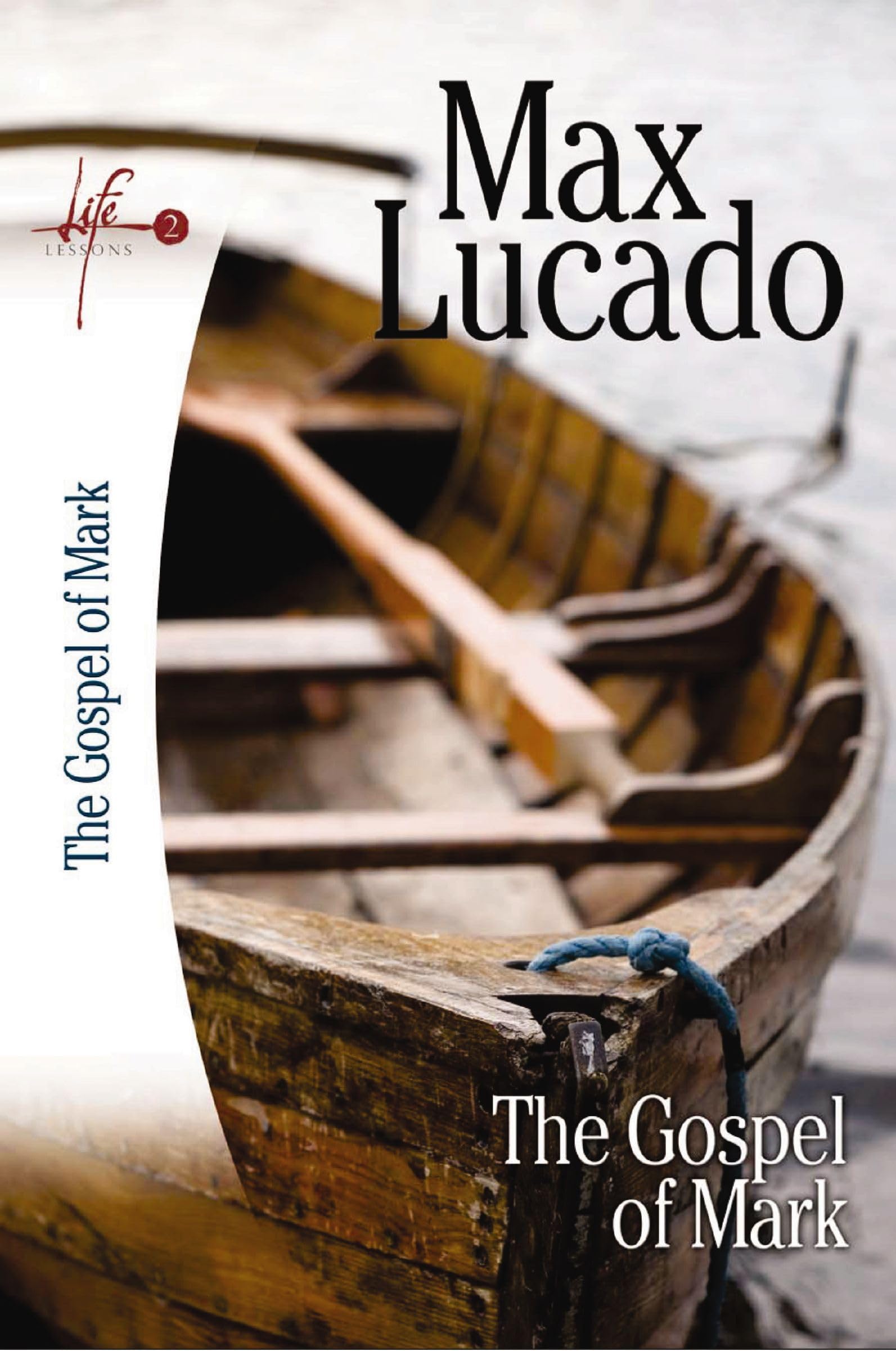 The Gospel of Mark (Life Lessons)
