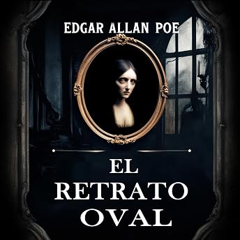 El Retrato Oval [The Oval Portrait] Audio Libro por Edgar Allan Poe episode artwork