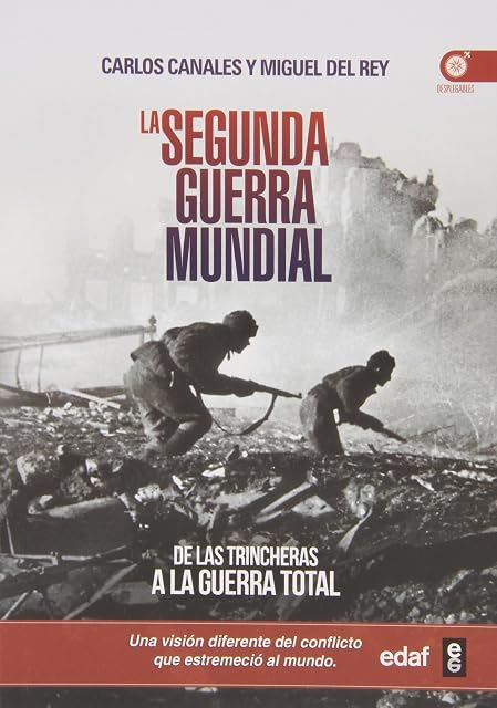 Portada de La Segunda Guerra Mundial: De las Trincheras a la Guerra Total