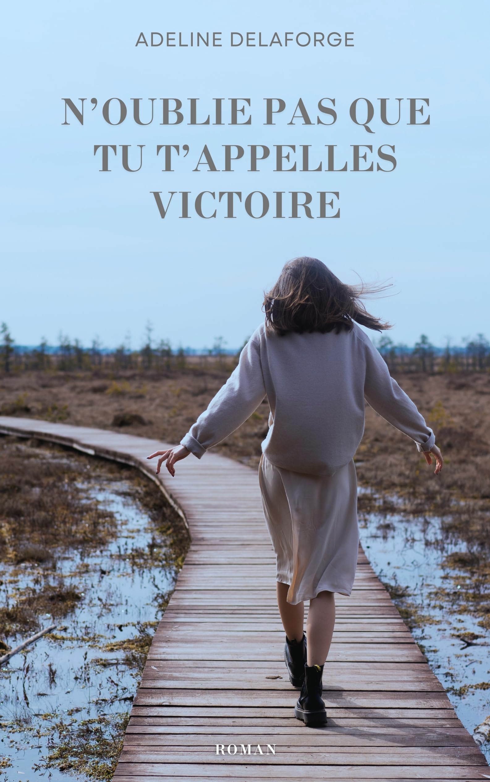 N'oublie pas que tu t'appelles Victoire