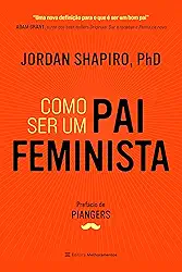 Como ser um pai feminista