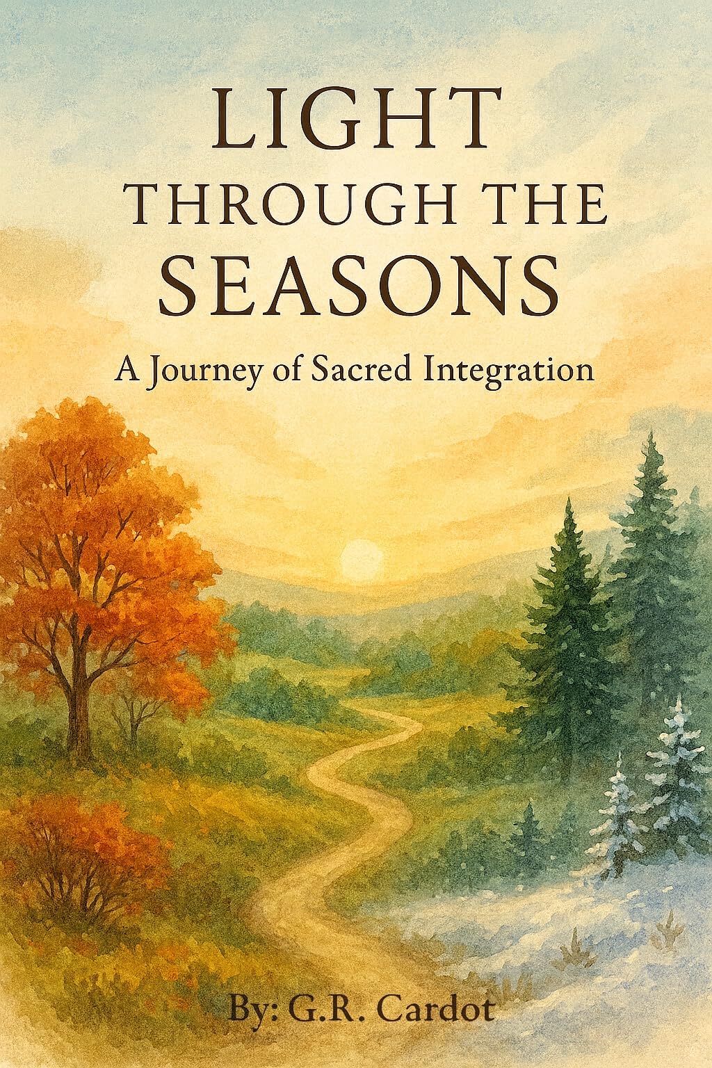 Light Through the Seasons: A Journey of Sacred Integration