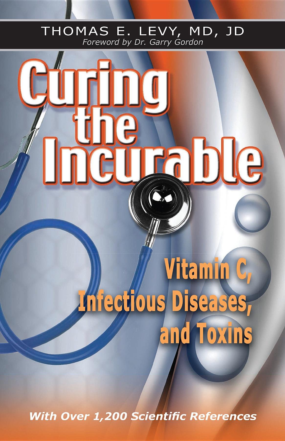 Curing the Incurable: Vitamin C, Infectious Diseases, and Toxins
