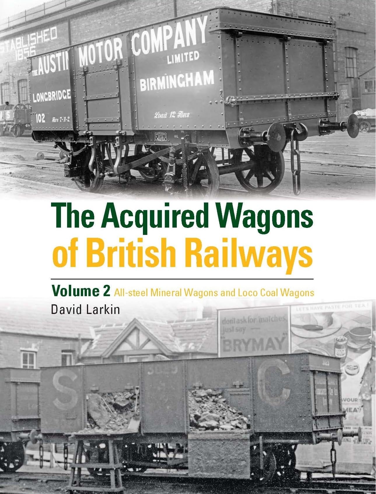 The Acquired Wagons of British Railways Volume 2 by David Larkin (Hardcover,...