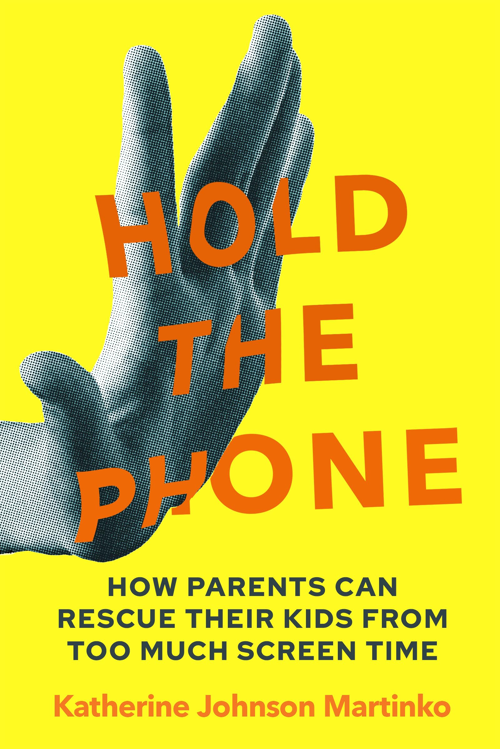 Hold the Phone: How Parents Can Rescue Their Kids From Too Much Screen Time