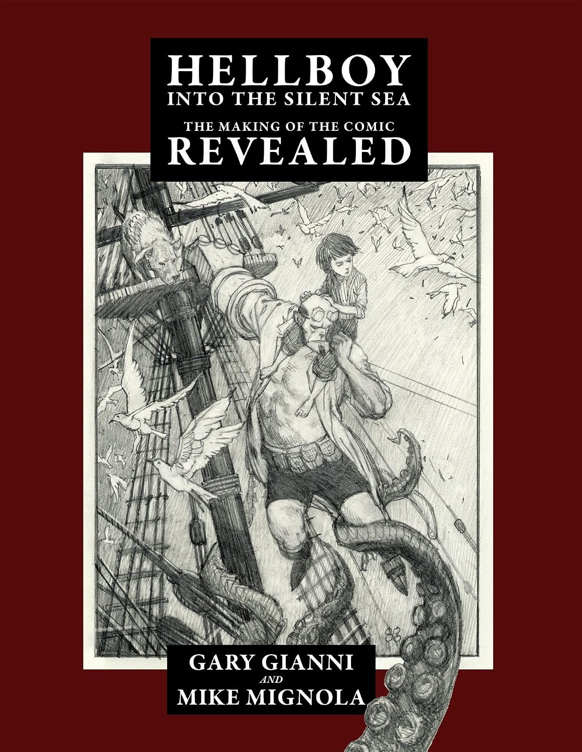 Hellboy Into the Silent Sea: The Making of the Comic Revealed