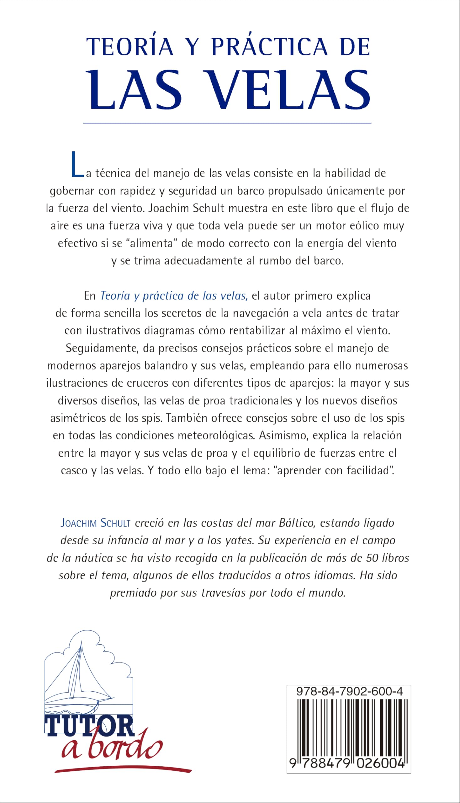 Teoría Y Práctica De Las Velas: 13 (A Bordo)