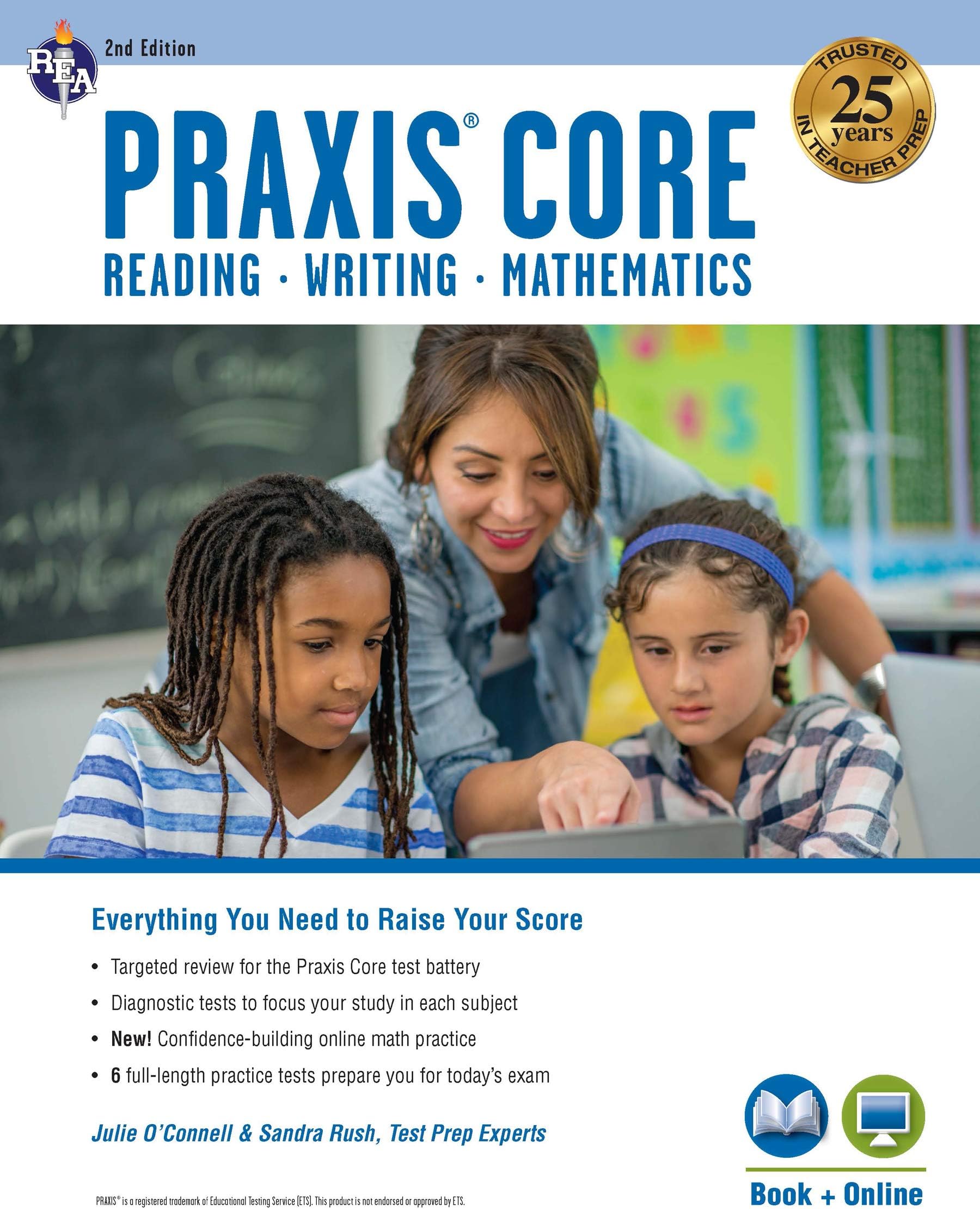 Praxis Core Academic Skills for Educators, 2nd Ed.: Reading (5712), Writing (5722), Mathematics (5732) Book + Online (PRAXIS Teacher Certification Test Prep)