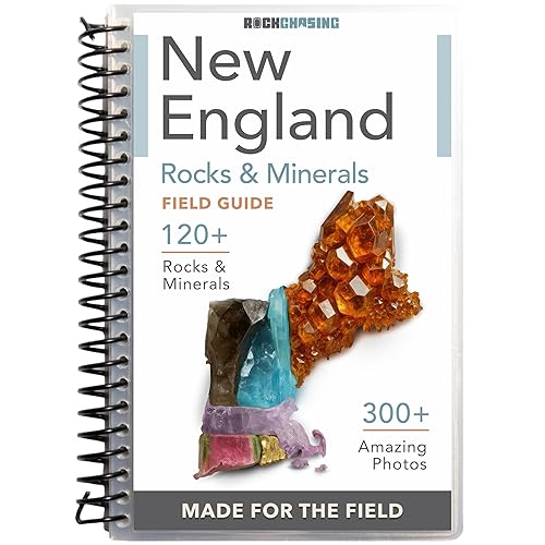New England Rocks And Minerals Field Guide | Find And Identify Crystals, Rocks, Minerals, and Gemstones Across Massachusetts, Connecticut, New ... For Beginners, Experts & Kids | Rock Chasing