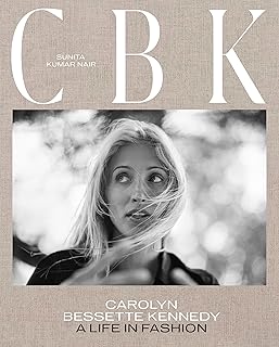 CBK: Carolyn Bessette Kennedy: A Life in Fashion - Buy now