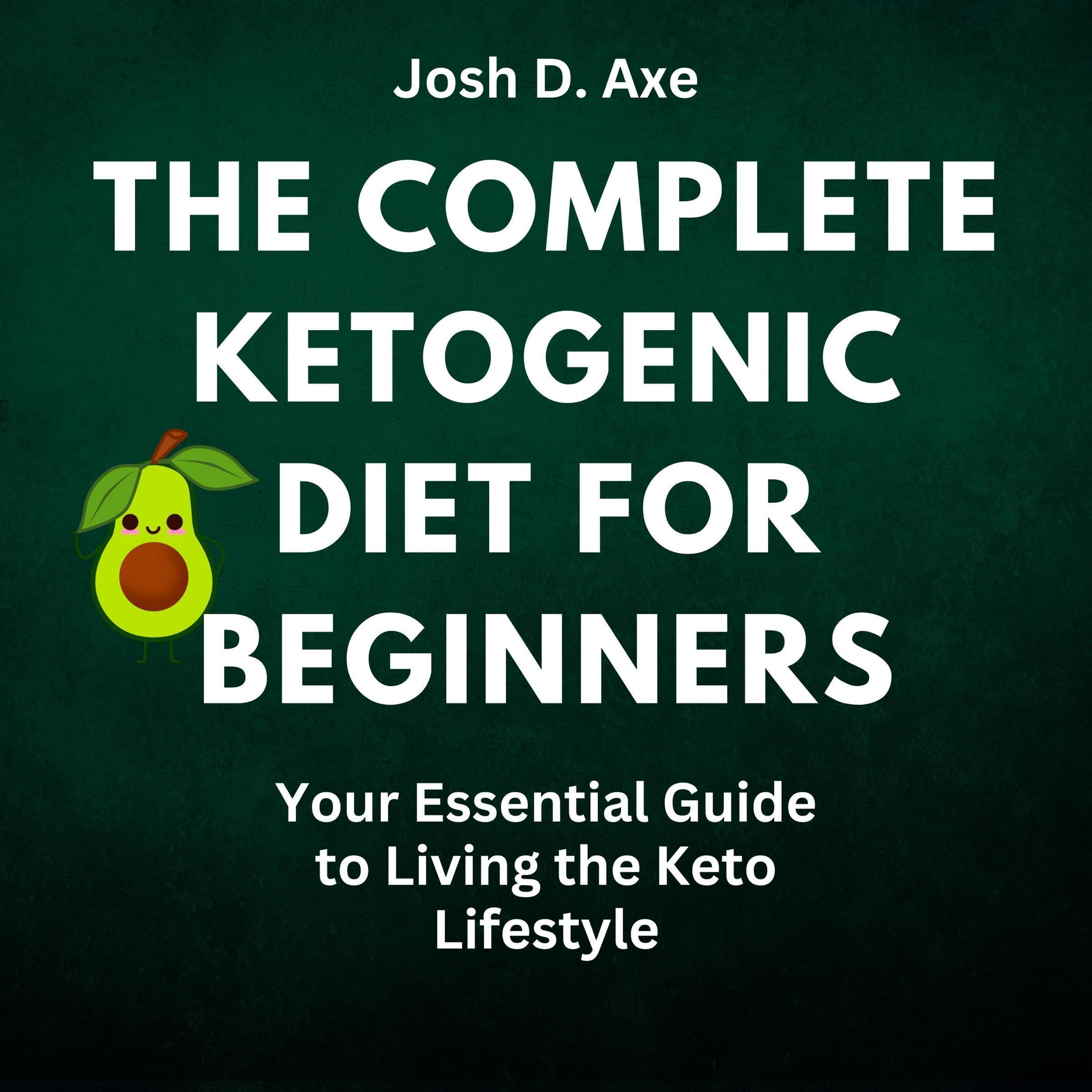 The Complete Ketogenic Diet for Beginners